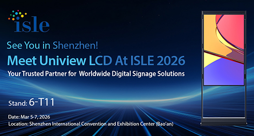 Meet Uniview LCD at ISLE 2026 in Shenzhen, discover Revolutionary Digital Signage Solutions